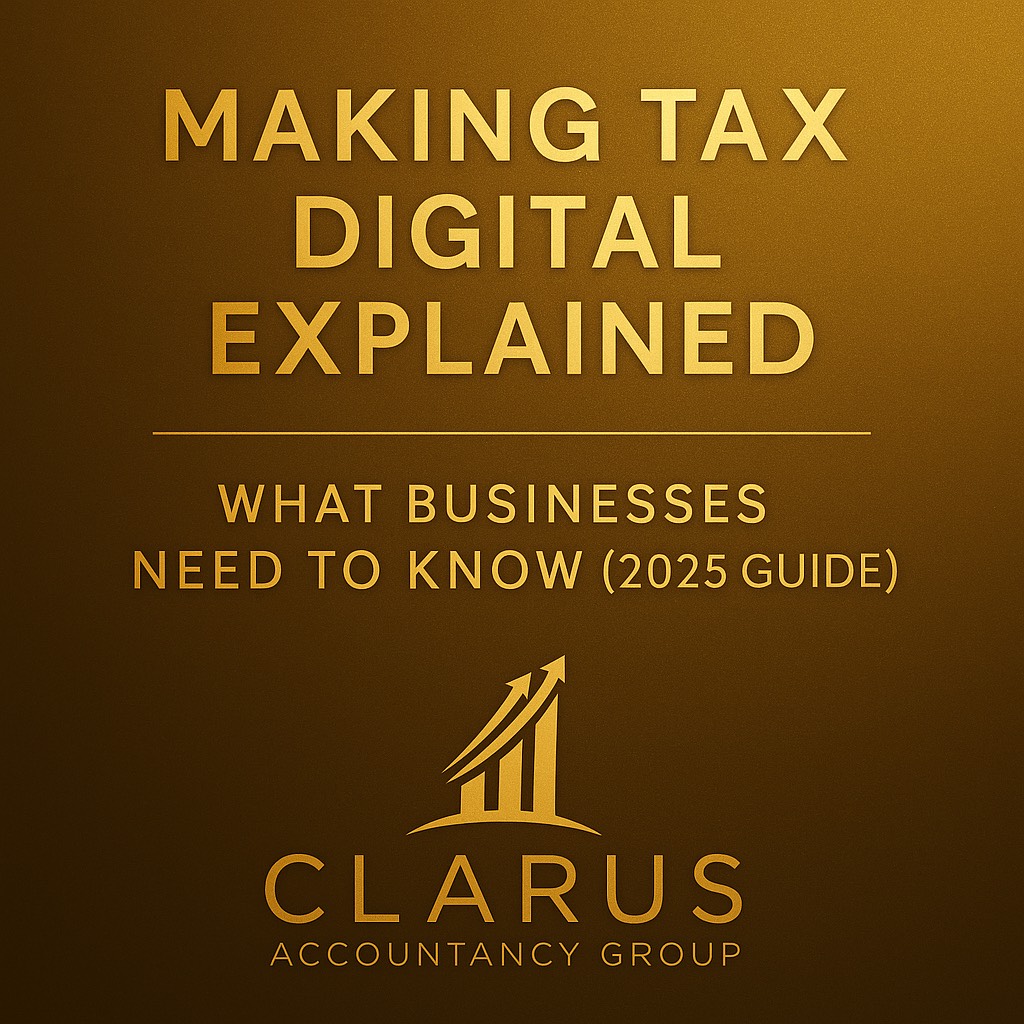 “Making Tax Digital explained graphic for businesses – 2025 guide by Clarus Accountancy Group.”